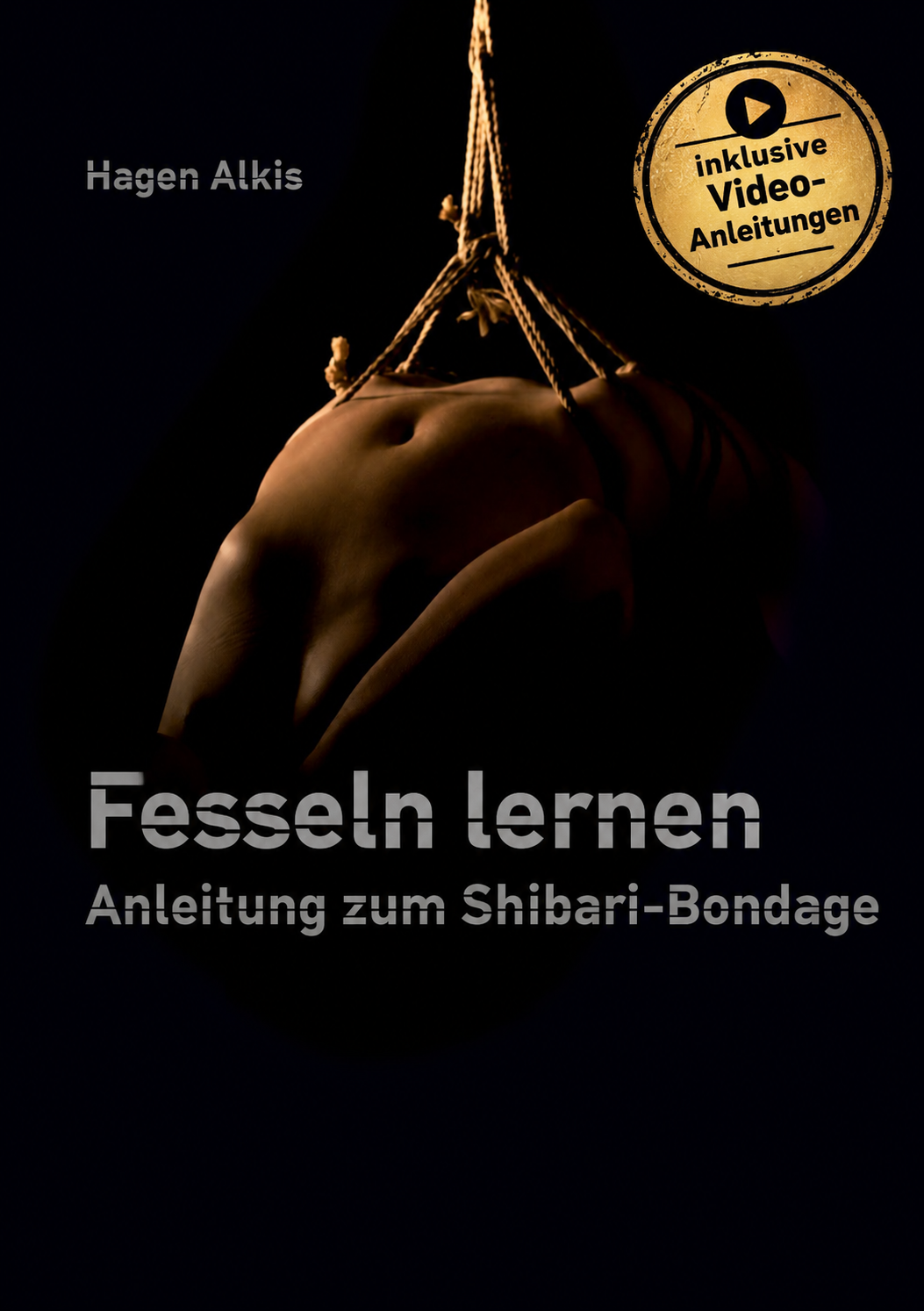 Fesseln lernen – Buchcover mit Video-Badge, Shibari Münster